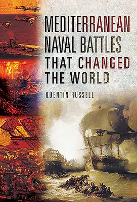 Battaglie navali nel Mediterraneo che hanno cambiato il mondo - Mediterranean Naval Battles That Changed the World