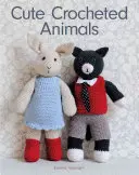 Animali carini all'uncinetto: 10 amici ben vestiti da realizzare - Cute Crocheted Animals: 10 Well-Dressed Friends to Make