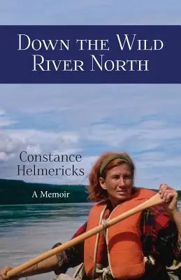 Lungo il fiume selvaggio del Nord - Down the Wild River North