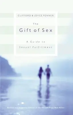 Il dono del sesso: Guida all'appagamento sessuale - The Gift of Sex: A Guide to Sexual Fulfillment