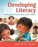 Sviluppare l'alfabetizzazione: Leggere e scrivere per, con e dai bambini - Developing Literacy: Reading and Writing To, With, and by Children