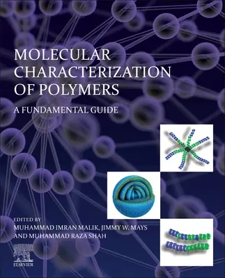 Caratterizzazione molecolare dei polimeri: Una guida fondamentale - Molecular Characterization of Polymers: A Fundamental Guide