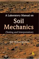Manuale di laboratorio sulla meccanica dei terreni - Prove e interpretazione - Laboratory Manual on Soil Mechanics - Testing and Interpretation