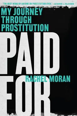 Pagato per: Il mio viaggio nella prostituzione - Paid for: My Journey Through Prostitution