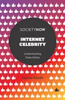 Celebrità di Internet: Capire la fama online - Internet Celebrity: Understanding Fame Online