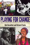 Suonare per il cambiamento - Musica e musicisti al servizio dei movimenti sociali - Playing for Change - Music and Musicians in the Service of Social Movements