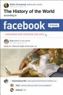 La storia del mondo secondo Facebook, edizione rivista - The History of the World According to Facebook, Revised Edition