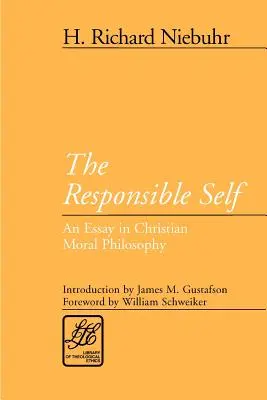 L'io responsabile: un saggio di filosofia morale cristiana - The Responsible Self: An Essay in Christian Moral Philosophy