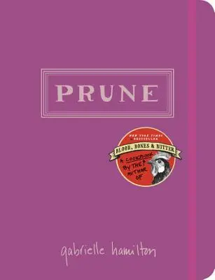 Prugna: Un libro di cucina - Prune: A Cookbook