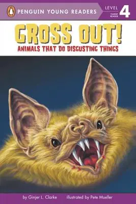 Che schifo! Animali che fanno cose disgustose - Gross Out!: Animals That Do Disgusting Things
