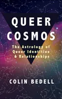Cosmo Queer: L'astrologia delle identità e delle relazioni queer - Queer Cosmos: The Astrology of Queer Identities & Relationships