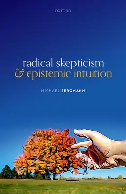 Scetticismo radicale e intuizione epistemica - Radical Skepticism and Epistemic Intuition