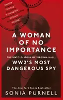 Donna di nessuna importanza - La storia non raccontata di Virginia Hall, la spia più pericolosa della Seconda guerra mondiale - Woman of No Importance - The Untold Story of Virginia Hall, WWII's Most Dangerous Spy