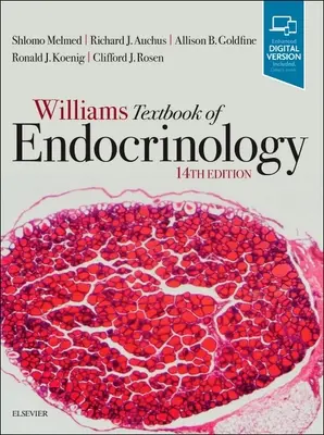 Williams Textbook of Endocrinology (Melmed Shlomo (Professore di Medicina Preside della Facoltà di Medicina Cedars Sinai Health System)) - Williams Textbook of Endocrinology (Melmed Shlomo (Professor of Medicine Dean of the Medical Faculty Cedars Sinai Health System))