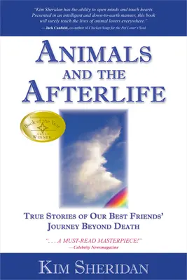 Animali e aldilà: Storie vere del viaggio dei nostri migliori amici oltre la morte - Animals and the Afterlife: True Stories of Our Best Friends' Journey Beyond Death