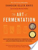 L'arte della fermentazione: Un bestseller del New York Times - The Art of Fermentation: New York Times Bestseller