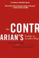 La guida del contraddittorio alla leadership - The Contrarian's Guide to Leadership