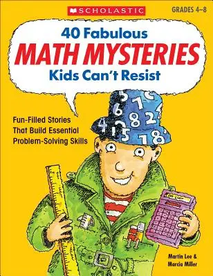 40 favolosi misteri matematici a cui i bambini non possono resistere - 40 Fabulous Math Mysteries Kids Can't Resist