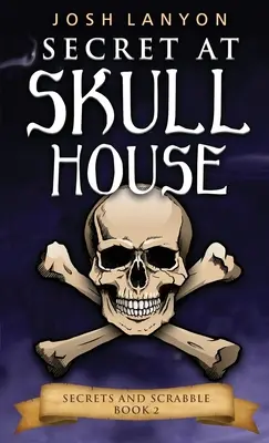 Segreto alla Casa del Teschio: Un mistero intimo M/M: Segreti e Scarabeo 2 - Secret at Skull House: An M/M Cozy Mystery: Secrets and Scrabble 2