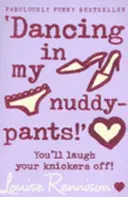Ballando nei miei pantaloni nudi! - 'Dancing in my nuddy-pants!'