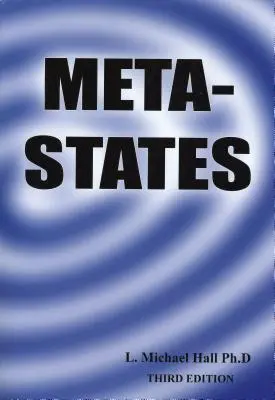Meta-Stati: Padroneggiare i livelli superiori della mente - Meta-States: Mastering the Higher Levels of Your Mind