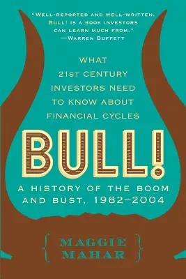 Toro! Una storia del boom e della crisi, 1982-2004 - Bull!: A History of the Boom and Bust, 1982-2004
