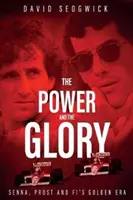 Il potere e la gloria: Senna, Prost e l'era d'oro della F1 - The Power and the Glory: Senna, Prost and F1's Golden Era