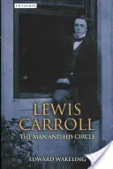 Lewis Carroll: L'uomo e il suo circolo - Lewis Carroll: The Man and His Circle