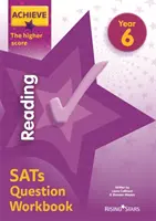 Achieve Reading SATs Question Workbook Il punteggio più alto Anno 6 - Achieve Reading SATs Question Workbook The Higher Score Year 6