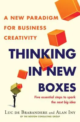 Pensare in nuove scatole: Un nuovo paradigma per la creatività aziendale - Thinking in New Boxes: A New Paradigm for Business Creativity