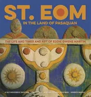 St. Eom nella terra di Pasaquan: La vita, i tempi e l'arte di Eddie Owens Martin - St. Eom in the Land of Pasaquan: The Life and Times and Art of Eddie Owens Martin