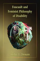 Foucault e la filosofia femminista della disabilità - Foucault and Feminist Philosophy of Disability