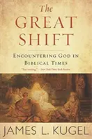 Il grande cambiamento: Incontrare Dio nei tempi biblici - The Great Shift: Encountering God in Biblical Times