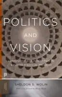 Politica e visione: Continuità e innovazione nel pensiero politico occidentale - Edizione ampliata - Politics and Vision: Continuity and Innovation in Western Political Thought - Expanded Edition