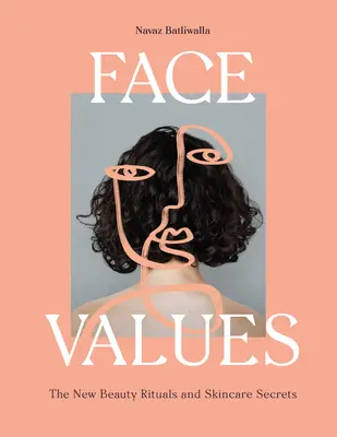 Valori del viso: Rituali di bellezza e segreti per la cura della pelle - Face Values: Beauty Rituals and Skincare Secrets