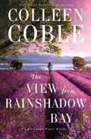 La vista dalla baia di Rainshadow - The View from Rainshadow Bay