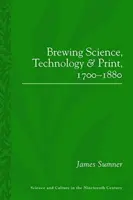 Scienza, tecnologia e stampa della birra, 1700-1880 - Brewing Science, Technology and Print, 1700-1880