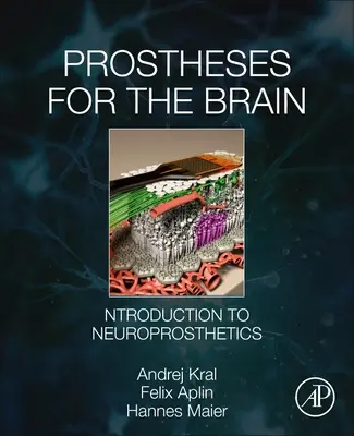 Protesi per il cervello: Introduzione alle neuroprotesi - Prostheses for the Brain: Introduction to Neuroprosthetics