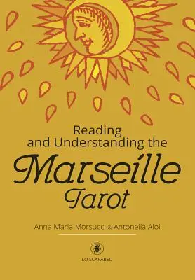 Lettura e comprensione dei Tarocchi di Marsiglia - Reading and Understanding the Marseille Tarot