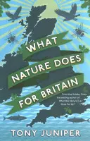 Cosa fa la natura per la Gran Bretagna - What Nature Does For Britain