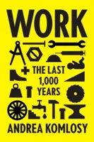 Il lavoro: Gli ultimi 1.000 anni - Work: The Last 1,000 Years