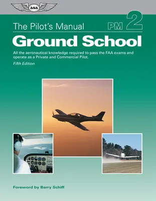 Il manuale del pilota: Scuola a terra: Tutte le conoscenze aeronautiche necessarie per superare gli esami FAA e operare come pilota privato e commerciale (Ebundl) - The Pilot's Manual: Ground School: All the Aeronautical Knowledge Required to Pass the FAA Exams and Operate as a Private and Commercial Pilot (Ebundl