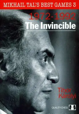 L'invincibile: I migliori giochi di Mikhail Tal 3 - The Invincible: Mikhail Tal's Best Games 3