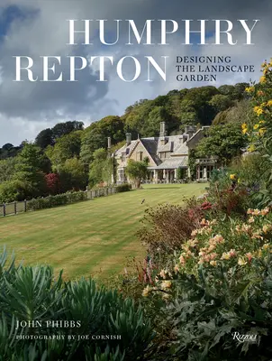 Humphry Repton: Progettare il giardino paesaggistico - Humphry Repton: Designing the Landscape Garden