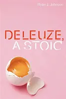 Deleuze, uno stoico - Deleuze, a Stoic