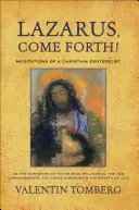 Lazzaro, vieni avanti: Meditazioni di un esoterista cristiano sui misteri del risveglio di Lazzaro, i dieci comandamenti, le tre parentele - Lazarus, Come Forth!: Meditations of a Christian Esotericist on the Mysteries of the Raising of Lazarus, the Ten Commandments, the Three Kin