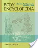 Enciclopedia del corpo: Una guida alle funzioni psicologiche del sistema muscolare - Body Encyclopedia: A Guide to the Psychological Functions of the Muscular System