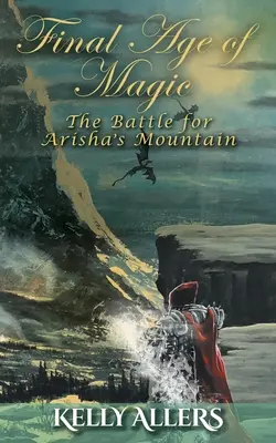 La battaglia per la montagna di Arisha: Libro 1 della Trilogia della Dea Dannata - The Battle for Arisha's Mountain: Book 1 of The Damned Goddess Trilogy