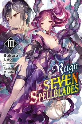 Il Regno delle Sette Lame Incantate, Vol. 3 (Romanzo Leggero) - Reign of the Seven Spellblades, Vol. 3 (Light Novel)