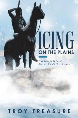 La glassa sulle pianure: Il difficile percorso degli scout NHL di Kansas City - Icing on the Plains: The Rough Ride of Kansas City's NHL Scouts